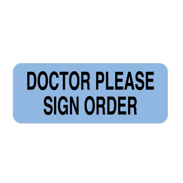 Doctor Please Sign Order 7/8" x 2-1/4" Blue w/Black